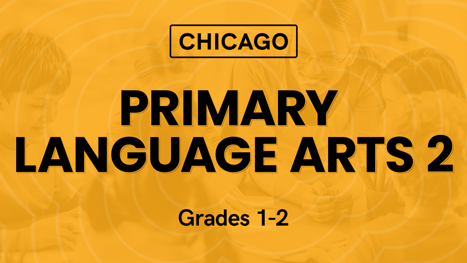 Primary Language Arts 2 (Grades 1-2) - Chicago-1