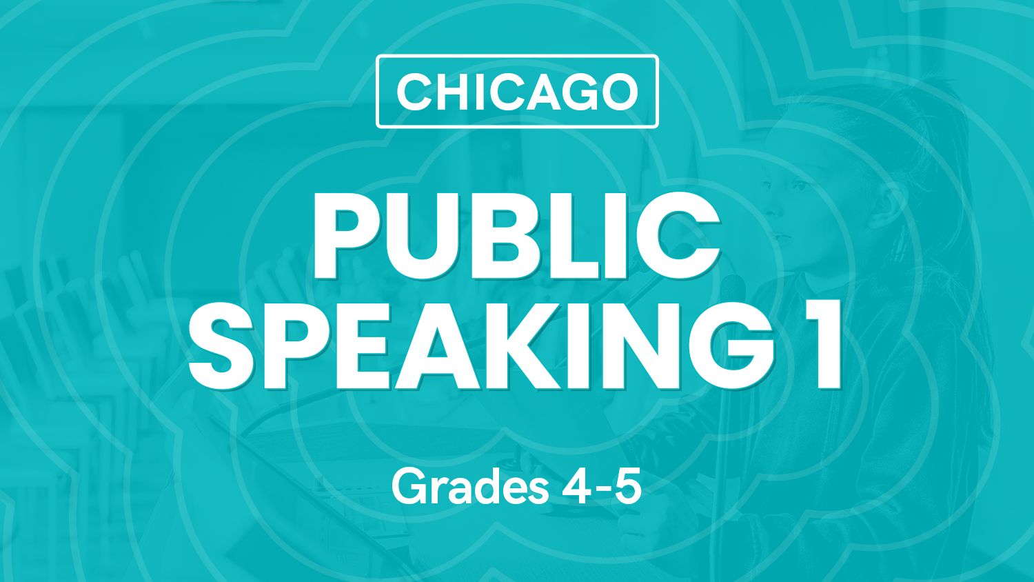 Public Speaking 1 (Grades 4-5) - Chicago-1